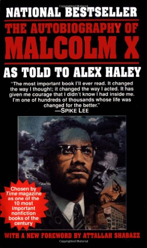 “The Autobiography of Malcolm X” as told to Alex Haley