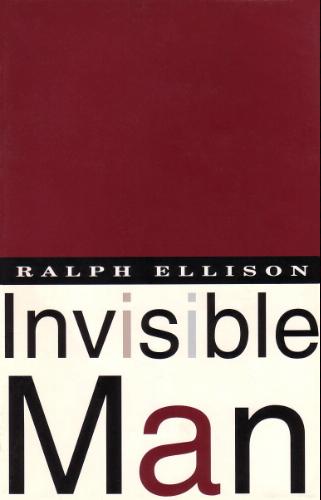“Invisible Man” by Ralph Ellison