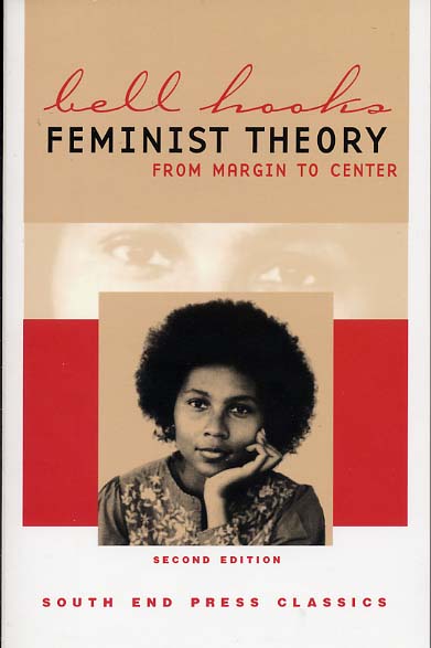 “Feminist Theory: From Margin to Center” by bell hooks