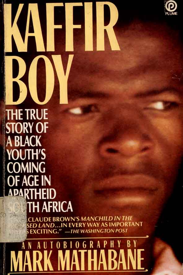 “Kaffir Boy” by Mark Mathabane
