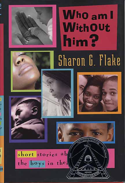 “Who Am I Without Him?” by Sharon Flake