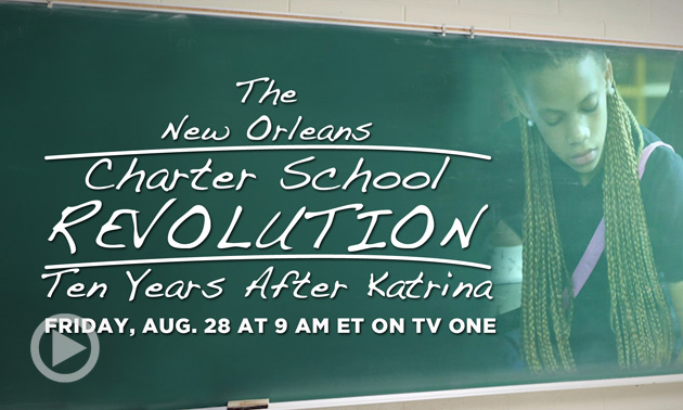 TV One's "News One Now" Explores New Orleans School System Post-Hurricane Katrina in One-Hour Special