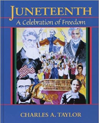 Juneteenth: A Celebration of Freedom book by Charles A. Taylor