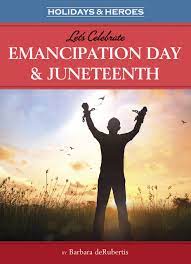 Let's Celebrate Emancipation Day & Juneteenth, book by BARBARA DERUBERTIS