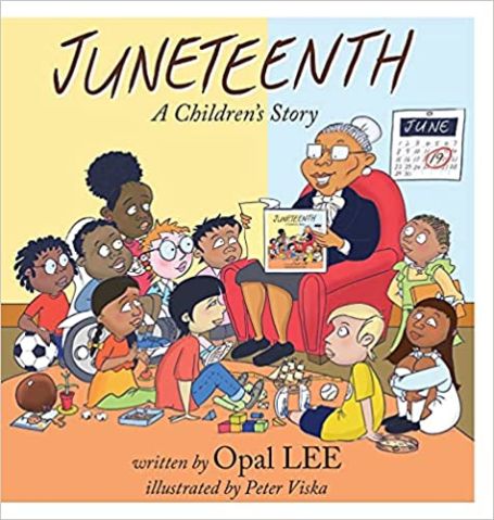 "Juneteenth: A Children's Story," by Opal Lee