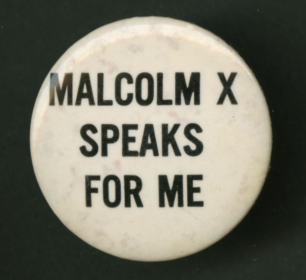 Pinback Button Which Reads "Malcolm X Speaks For Me