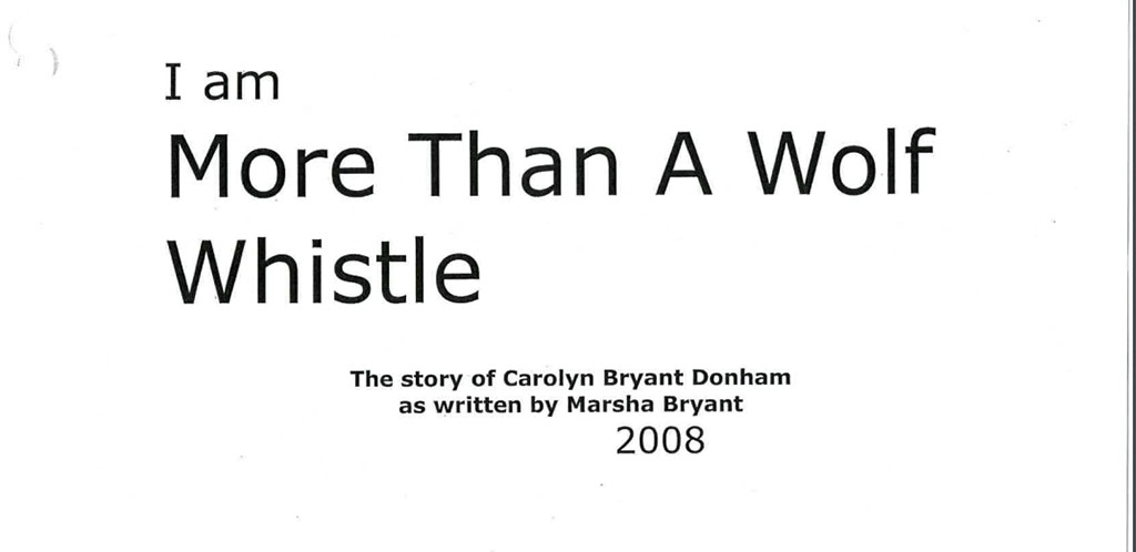 screenshots of Carolyn Bryan Donham's memoir, “I Am More Than A Wolf Whistle”