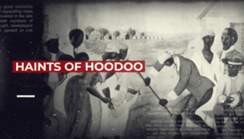 Black Folklore In Video Episode 1: Haints of Hoodoo
