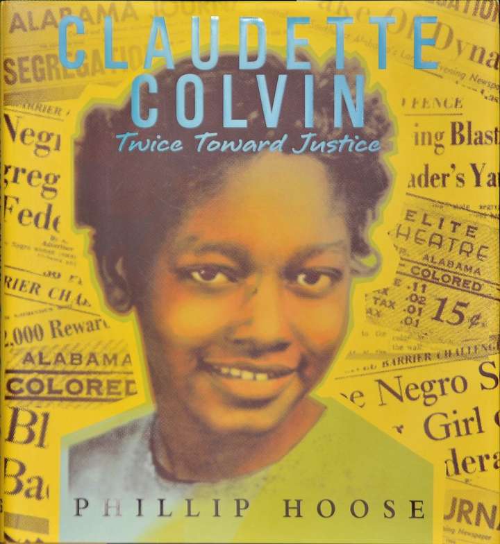 "Claudette Colvin: Twice Toward Justice" by Phillip Hoose
