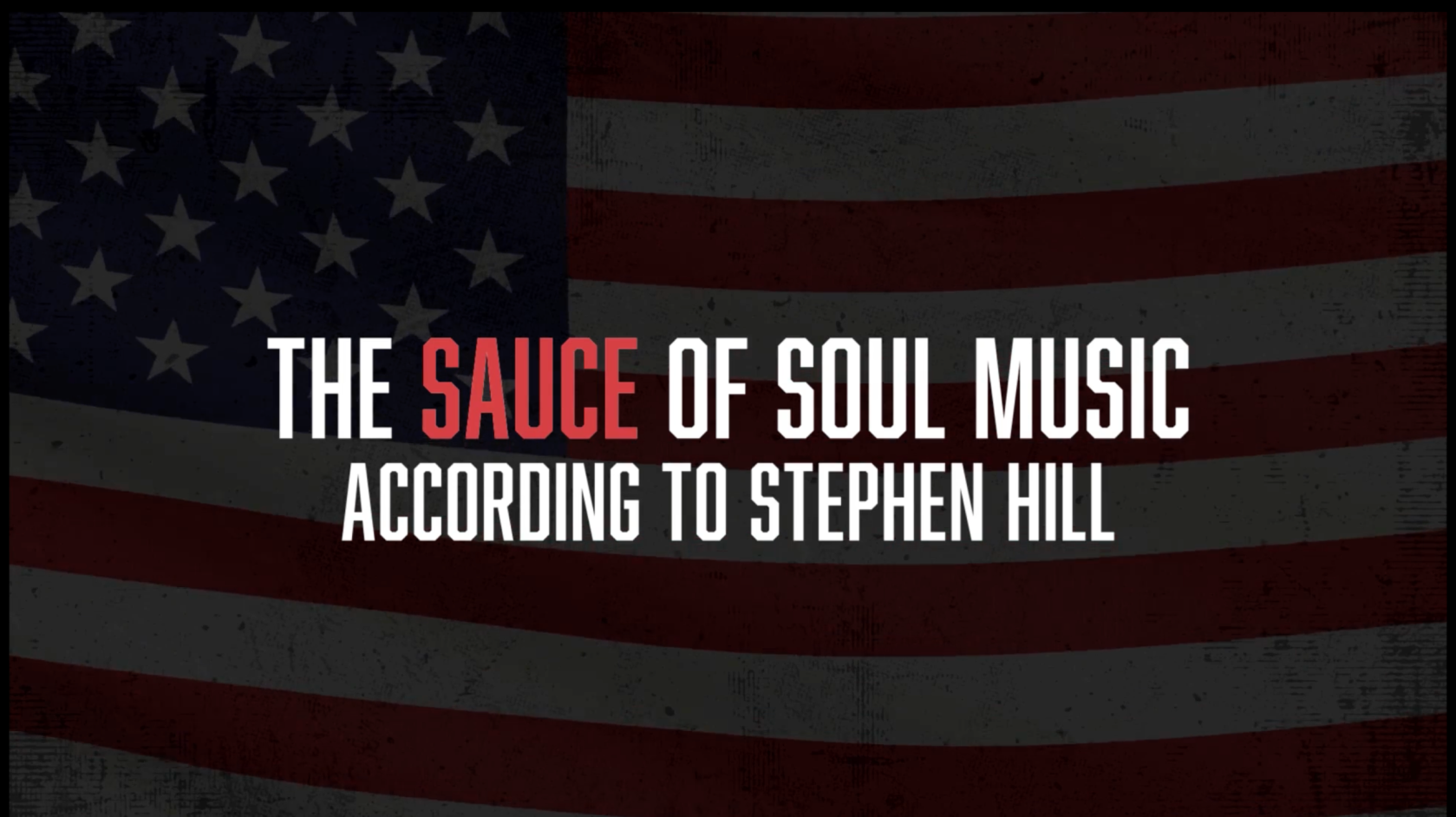 Stephen Hill Speaks On The ‘Sauce' Of Soul Music