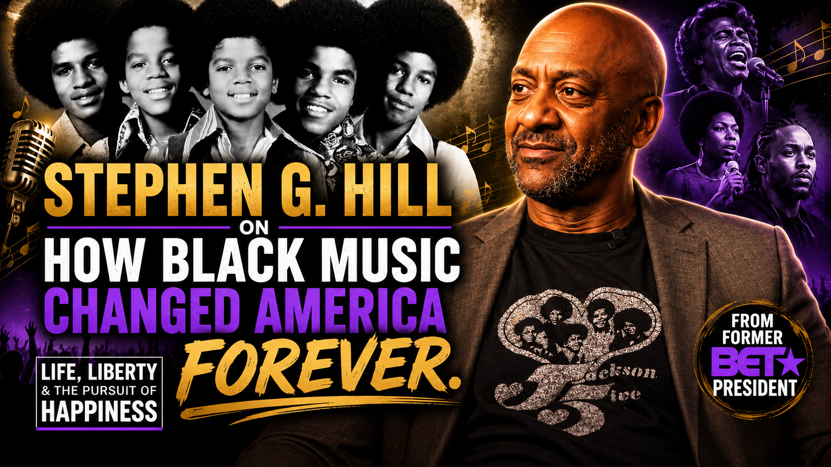 A portrait of Stephen G. Hill, a former BET president, surrounded by images of the Jackson 5 and other Black musicians. The text reads "How Black Music Changed America Forever: Life, Liberty & the Pursuit of Happiness".