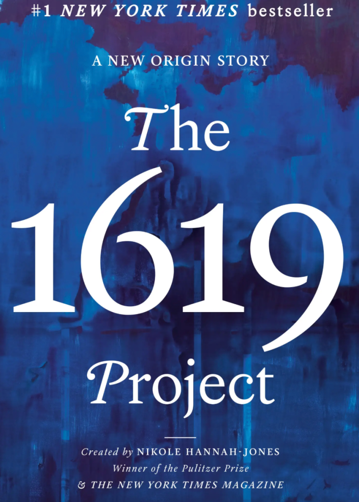 The cover of the book "The 1619 Project" by Nikole Hannah-Jones, a #1 New York Times bestseller and Pulitzer Prize winner.